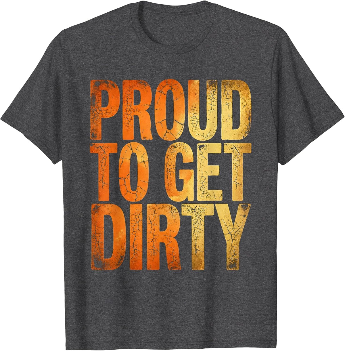 Proud to Get Dirty Blue Collar Worker Design T-Shirt - Dark Heather Grey