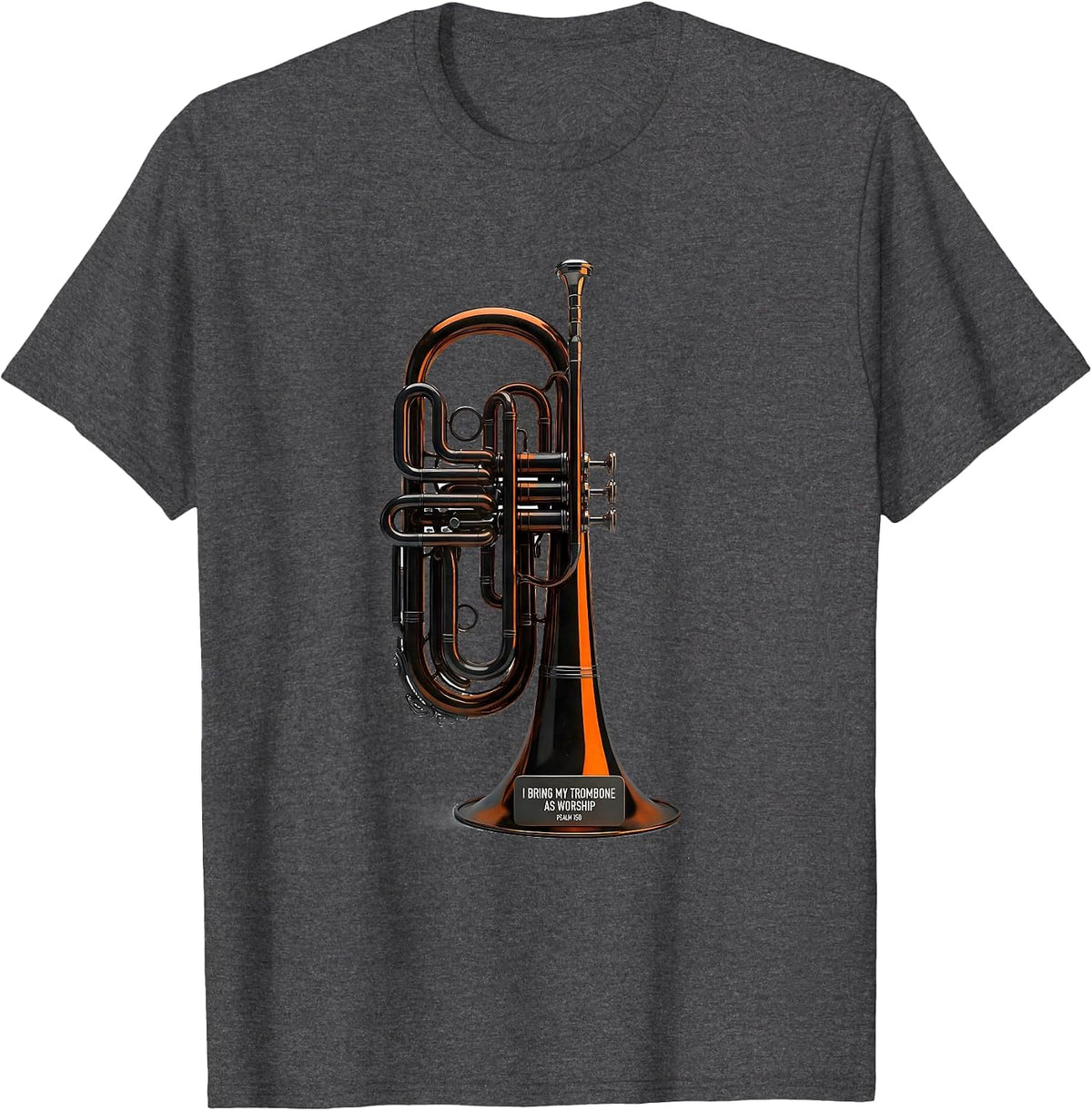Men's I Bring My Trombone As Worship — Psalm 150 Christian Worship T-Shirt - Dark Heather Grey