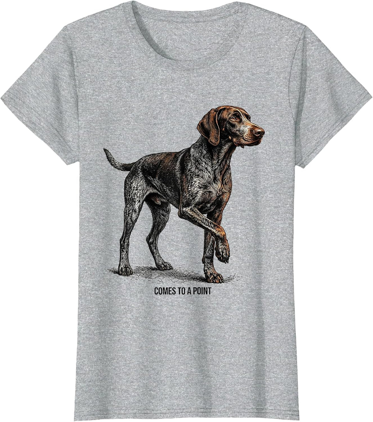 Women's Comes To A Point Funny German Shorthaired Pointer Dog Lover T-Shirt - Heather Grey
