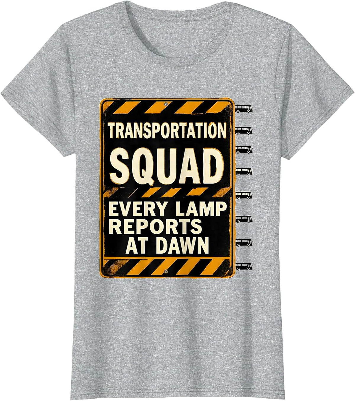 Women's Transportation Squad, Every Lamp Reports At Dawn School Bus T-Shirt - Heather Grey