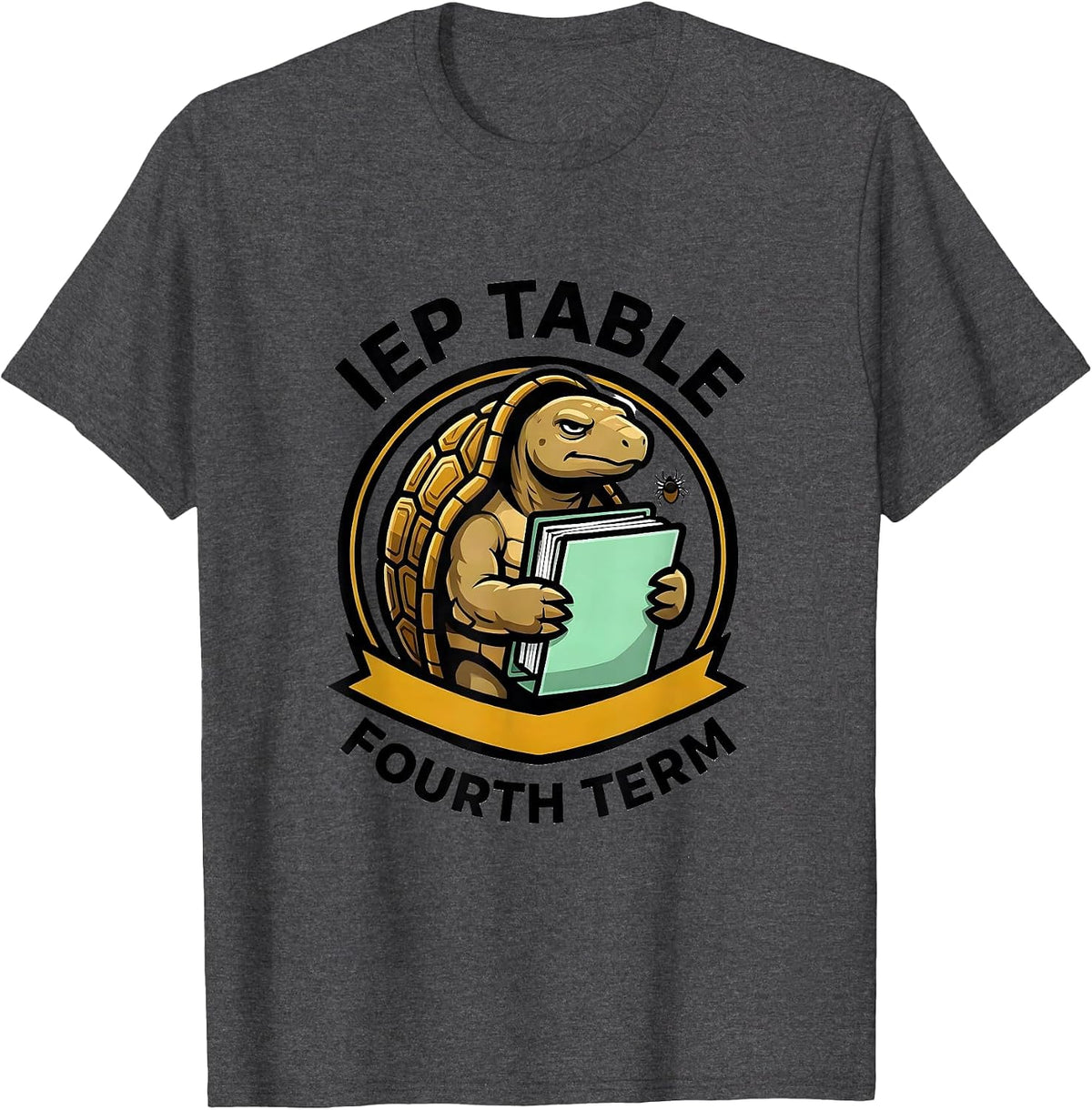 Men's IEP Table Fourth Term Funny Special Education Teacher SPED T-Shirt - Dark Heather Grey