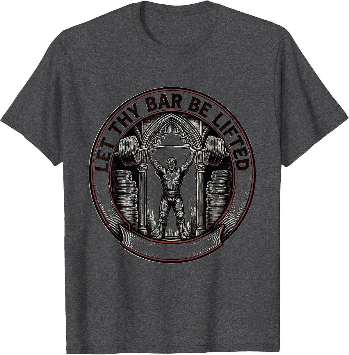 Let Thy Bar Be Lifted Funny Christian Gym Weightlifter Humor T-Shirt - Dark Heather Grey