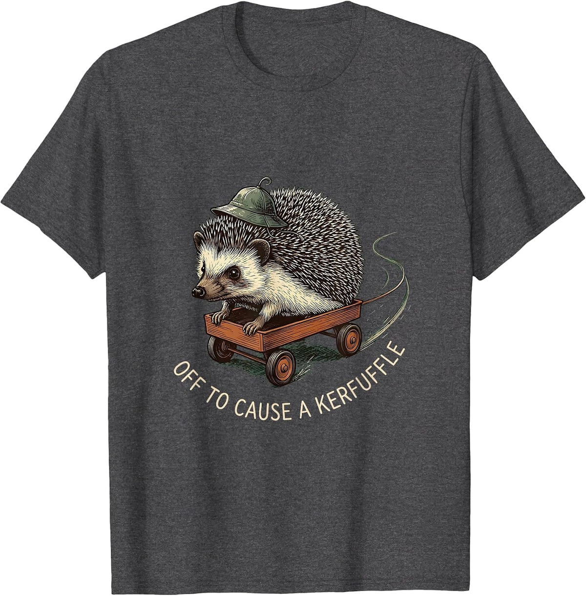 Off To Cause A Kerfuffle Funny Hedgehog Animal Meme Humor T-Shirt - Dark Heather Grey