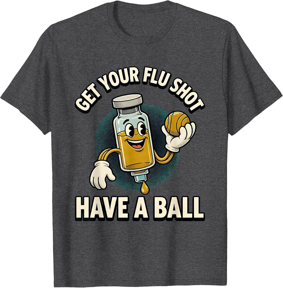 Men's Get Your Flu Shot—Have A Ball Funny Nurse Doctor Vaccine T-Shirt - Dark Heather Grey