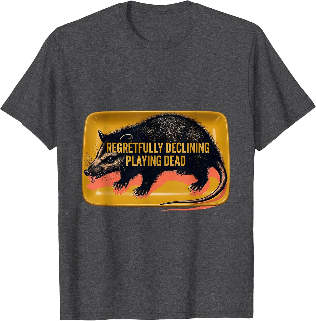 Men's Regretfully Declining Playing Dead Funny Opossum Meme T-Shirt - Dark Heather Grey