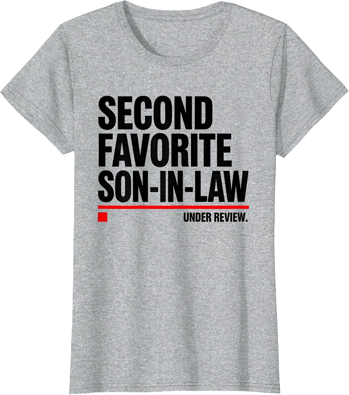 Women's Second Favorite Son-In-Law Under Review Funny In-Law Gift T-Shirt - Heather Grey