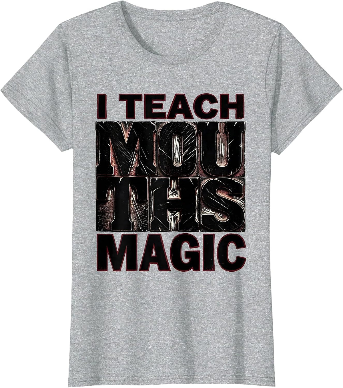 I Teach Mouths Magic SLP Speech Therapist Design T-Shirt - Heather Grey