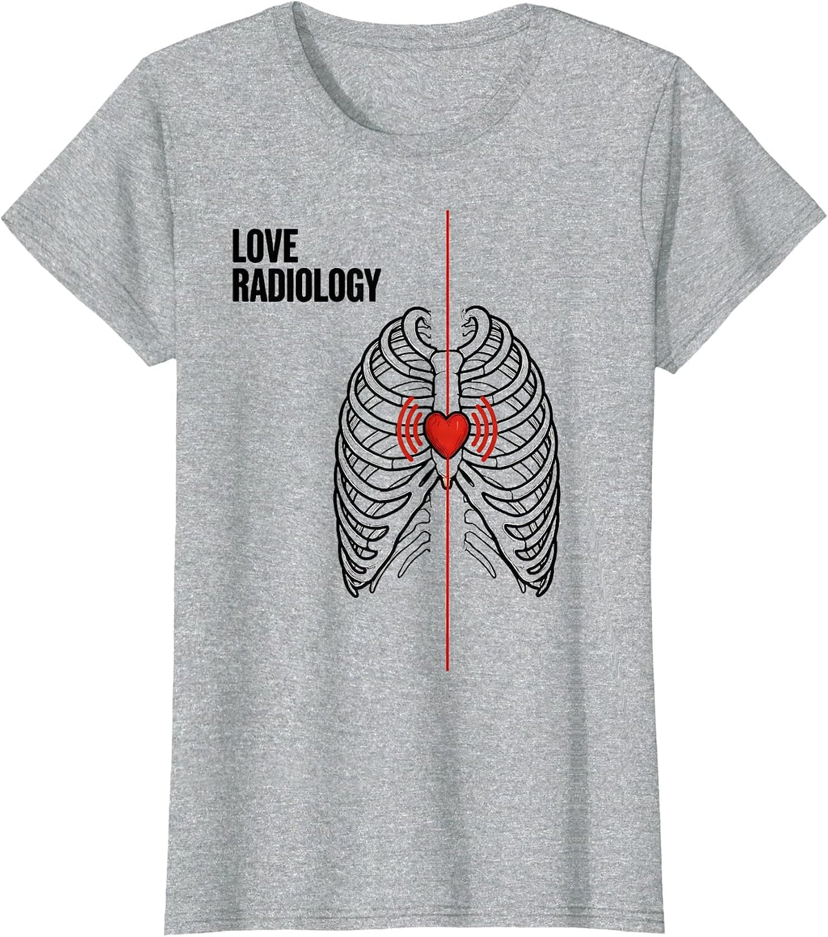 Women's Love Radiology Funny Radiology Tech Valentine Skeleton Humor T-Shirt - Heather Grey