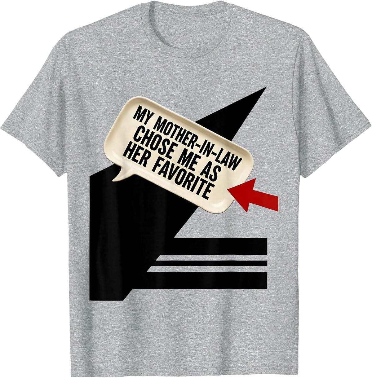 Men's My Mother-In-Law Chose Me as Her Favorite Funny T-Shirt - Heather Grey