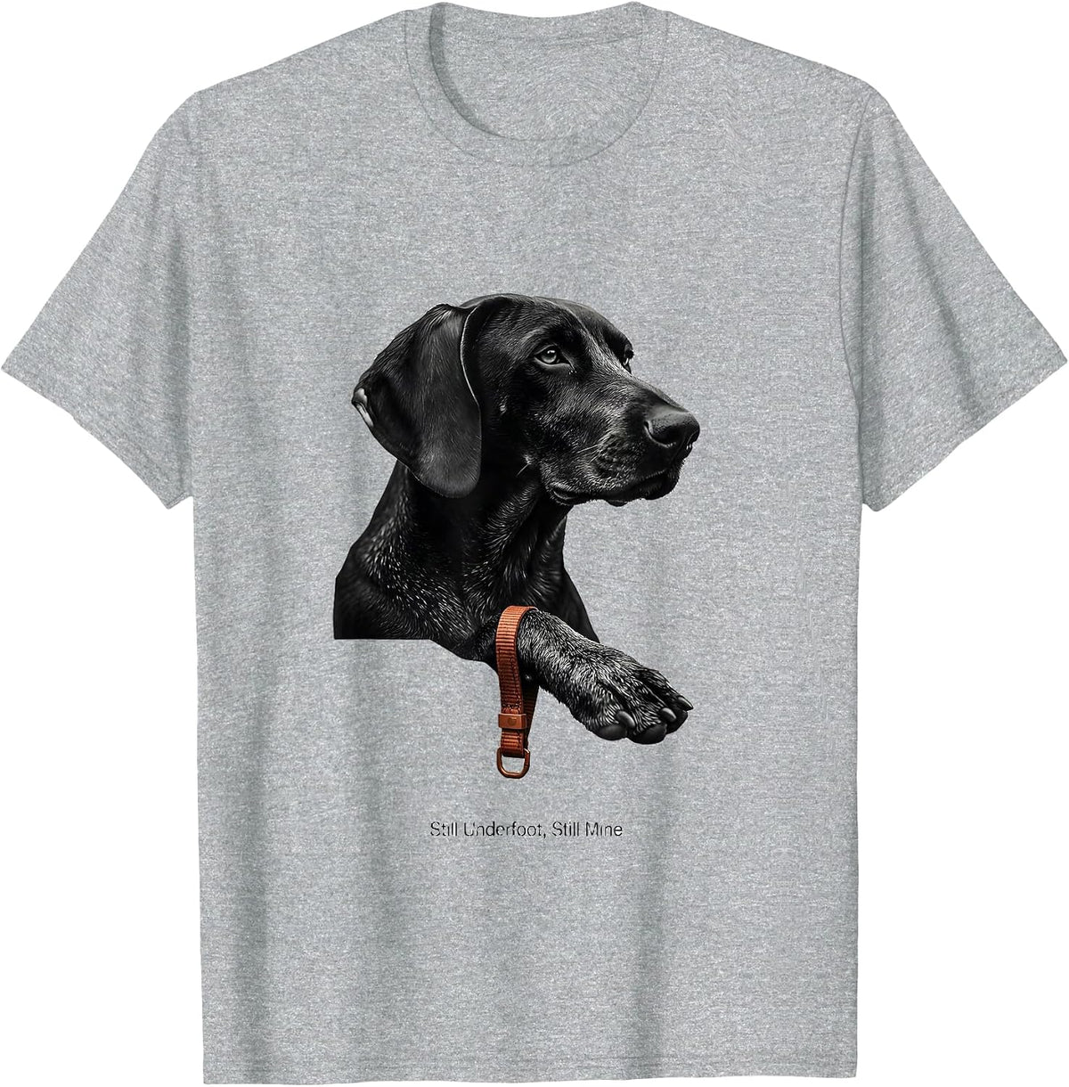 Men's Still Underfoot, Still Mine Funny German Shorthaired Pointer T-Shirt - Heather Grey