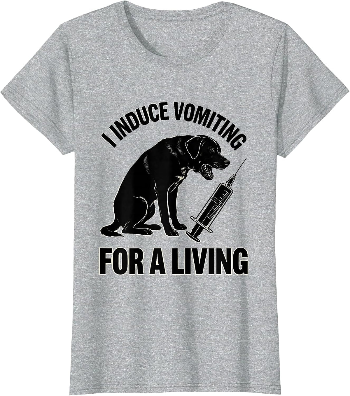 Women's I Induce Vomiting For A Living Funny Veterinarian Vet Tech T-Shirt - Heather Grey