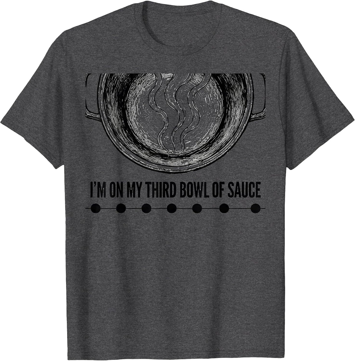 Men's I'm On My Third Bowl Of Sauce Funny Mardi Gras Carnival T-Shirt - Dark Heather Grey