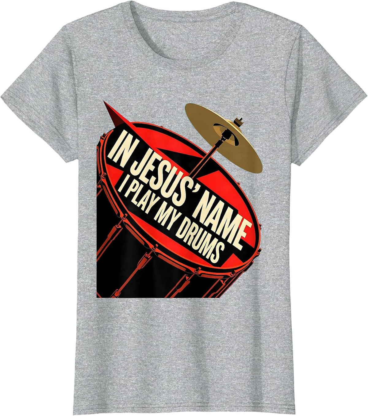 In Jesus Name I Play My Drums Christian Drummer Worship Gift T-Shirt - Heather Grey