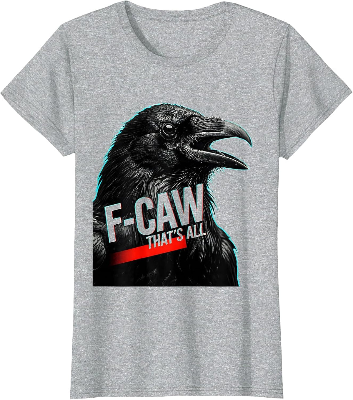 F-Caw, That's All Dark Humor Crow Lover Bird Watching T-Shirt - Heather Grey