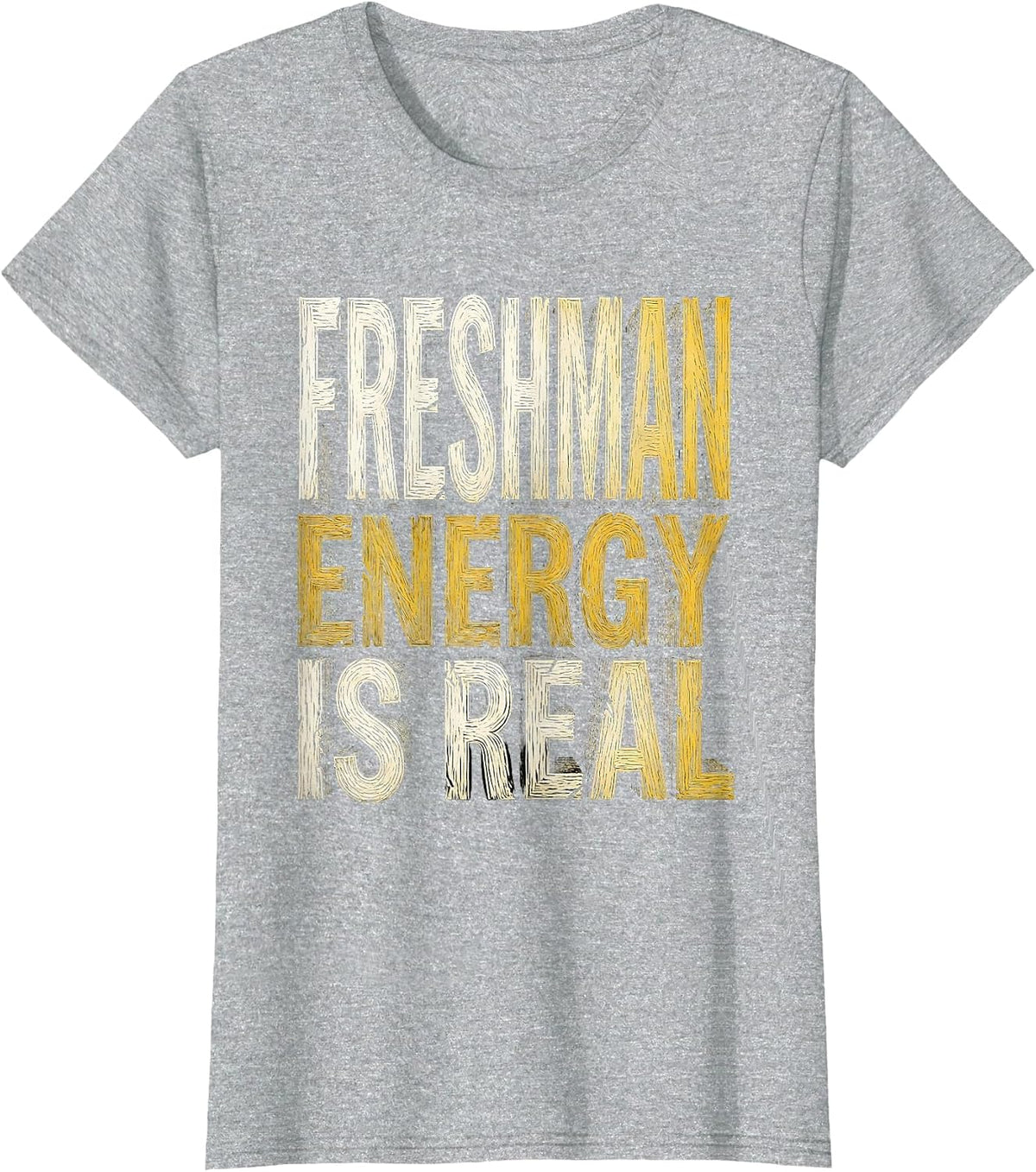 Freshman Energy Is Real First Day of School Design T-Shirt - Heather Grey