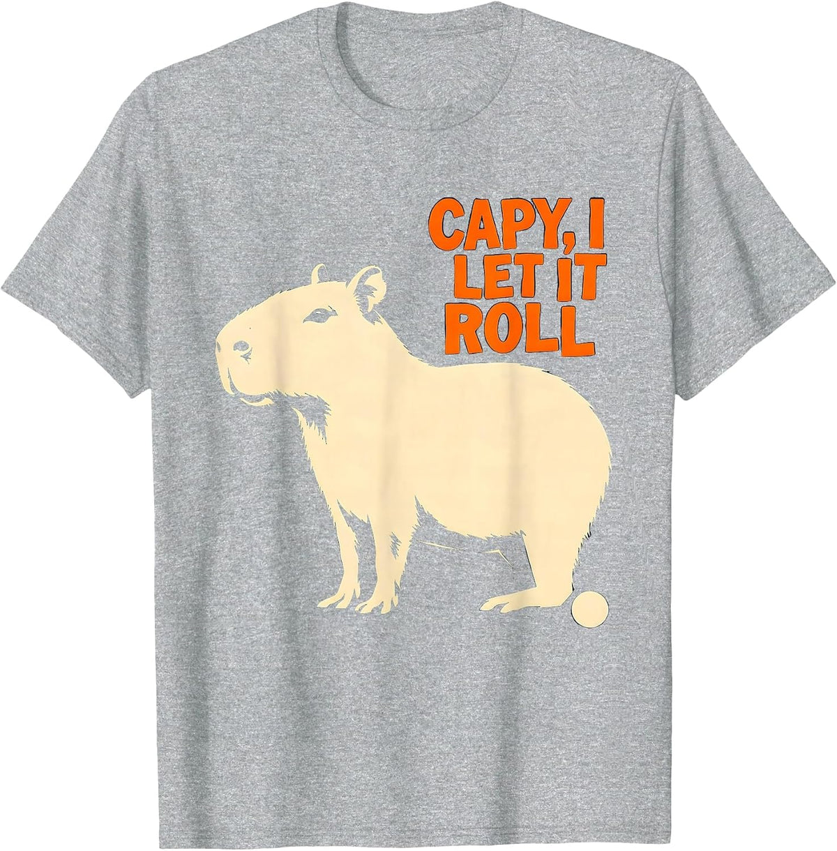 Men's Capy I Let It Roll Funny Capybara Animal Humor Meme T-Shirt - Heather Grey