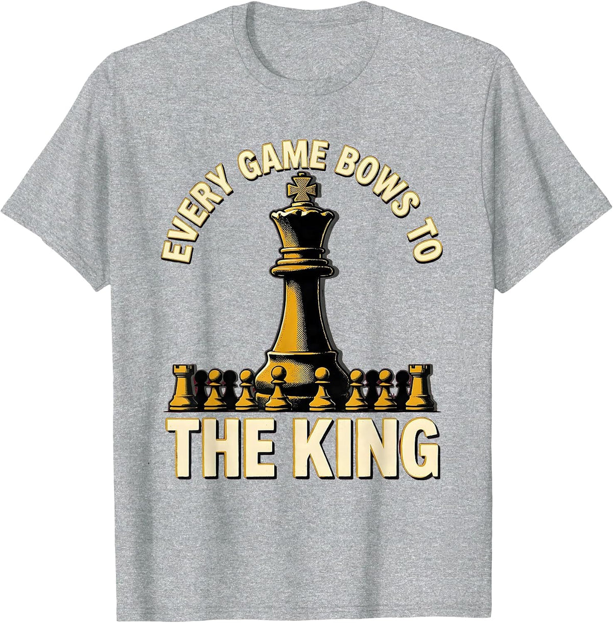 Men's Every Game Bows To The King Funny Chess Player Vintage Humor T-Shirt - Heather Grey