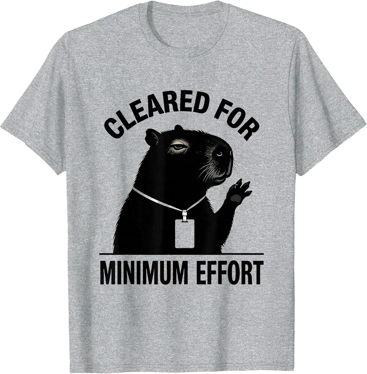 Men's Cleared For Minimum Effort Funny Capybara Animal Meme Humor T-Shirt - Heather Grey