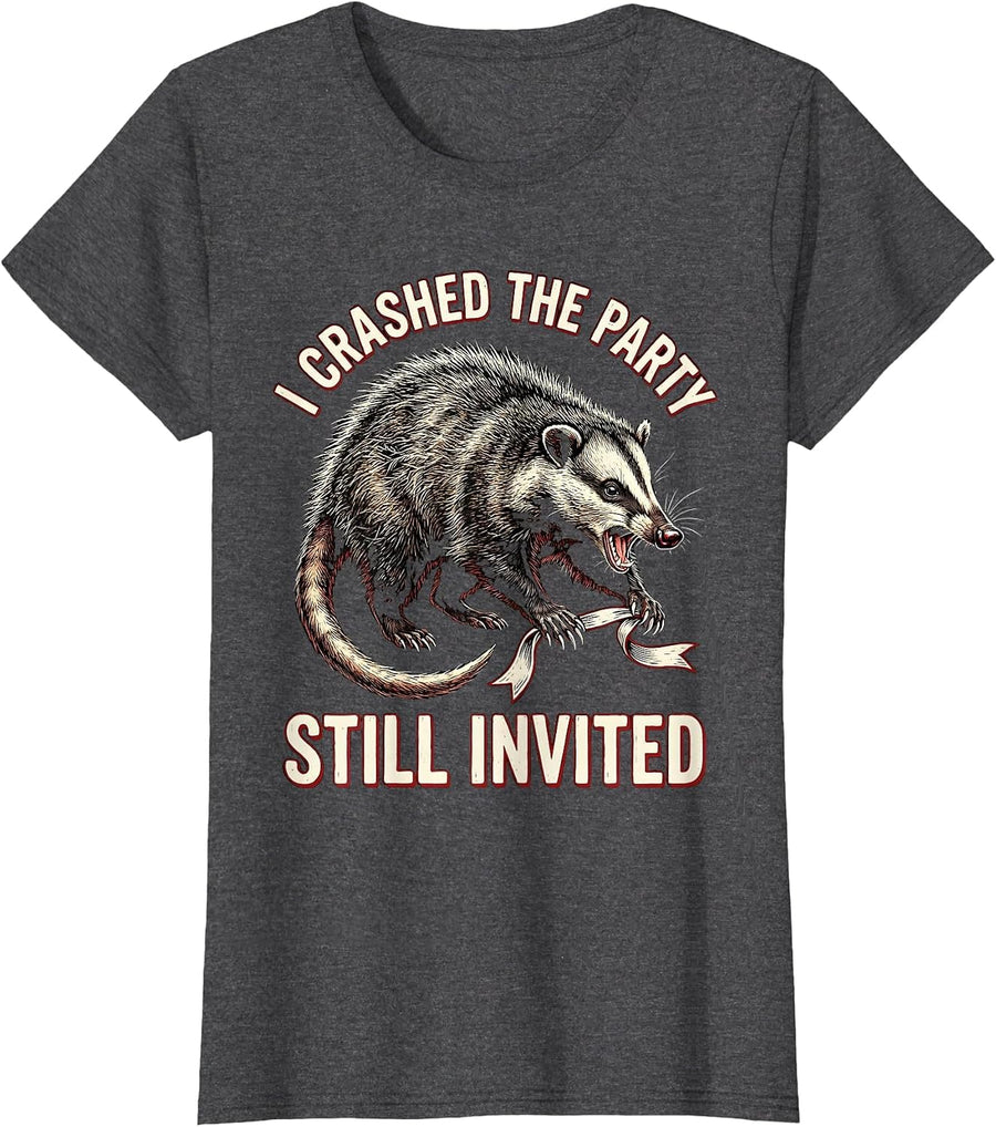 Women's I Crashed The Party Still Invited Funny Opossum Meme Animal T-Shirt - Dark Heather Grey