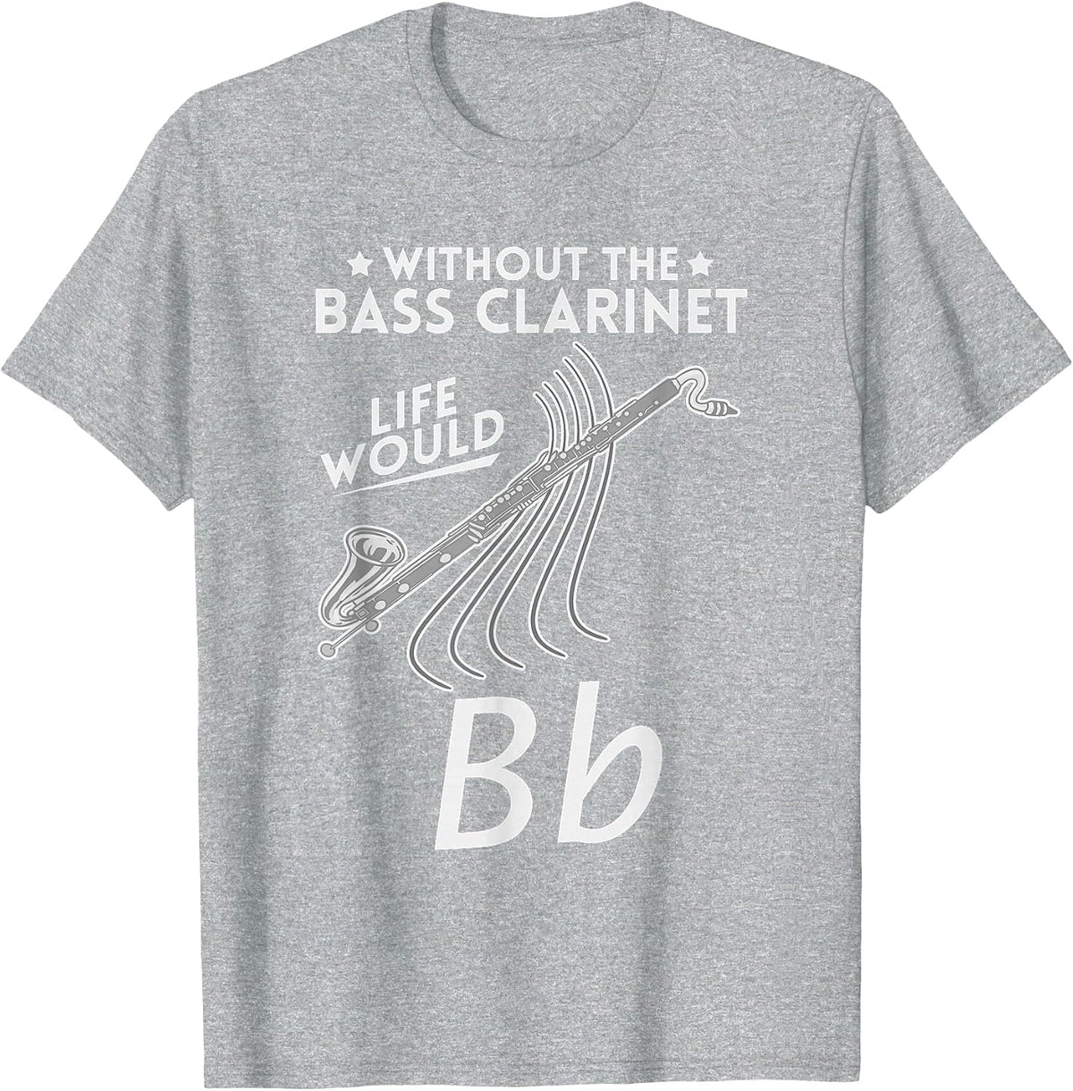 Bass Clarinet Music Funny Instrument Lesson T-Shirt - Heather Grey