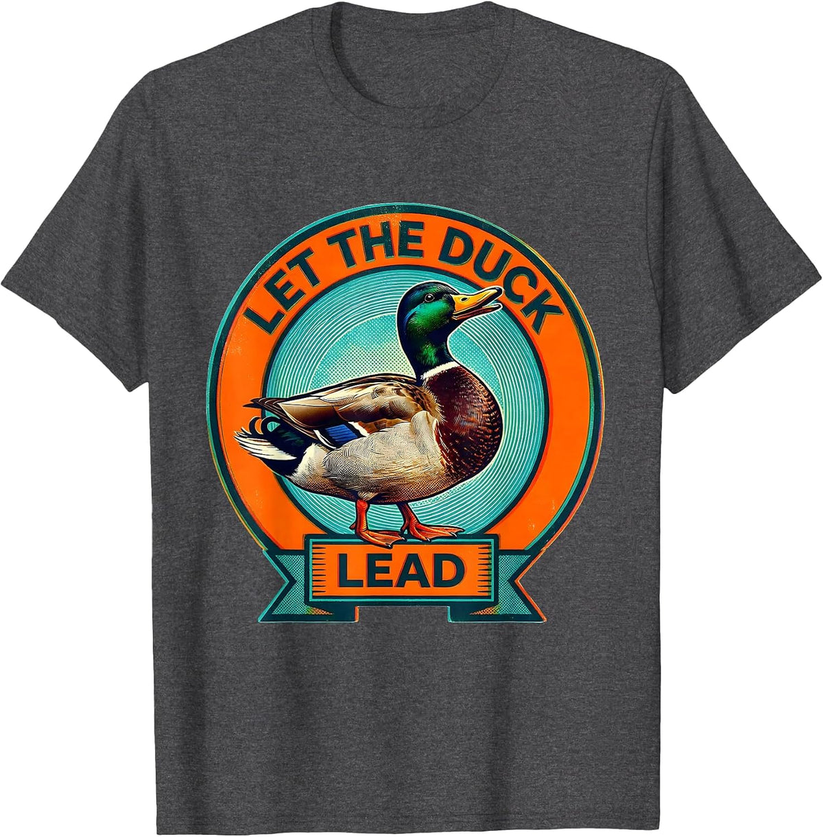 Men's Let the Duck Lead Fun Duck Lover Design T-Shirt - Dark Heather Grey