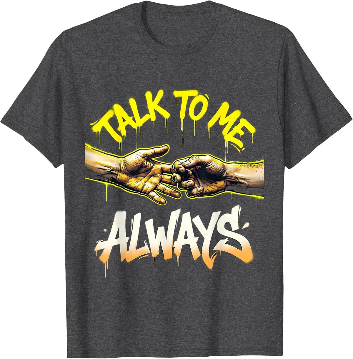 Men's Talk To Me Always Suicide Prevention Awareness T-Shirt - Dark Heather Grey