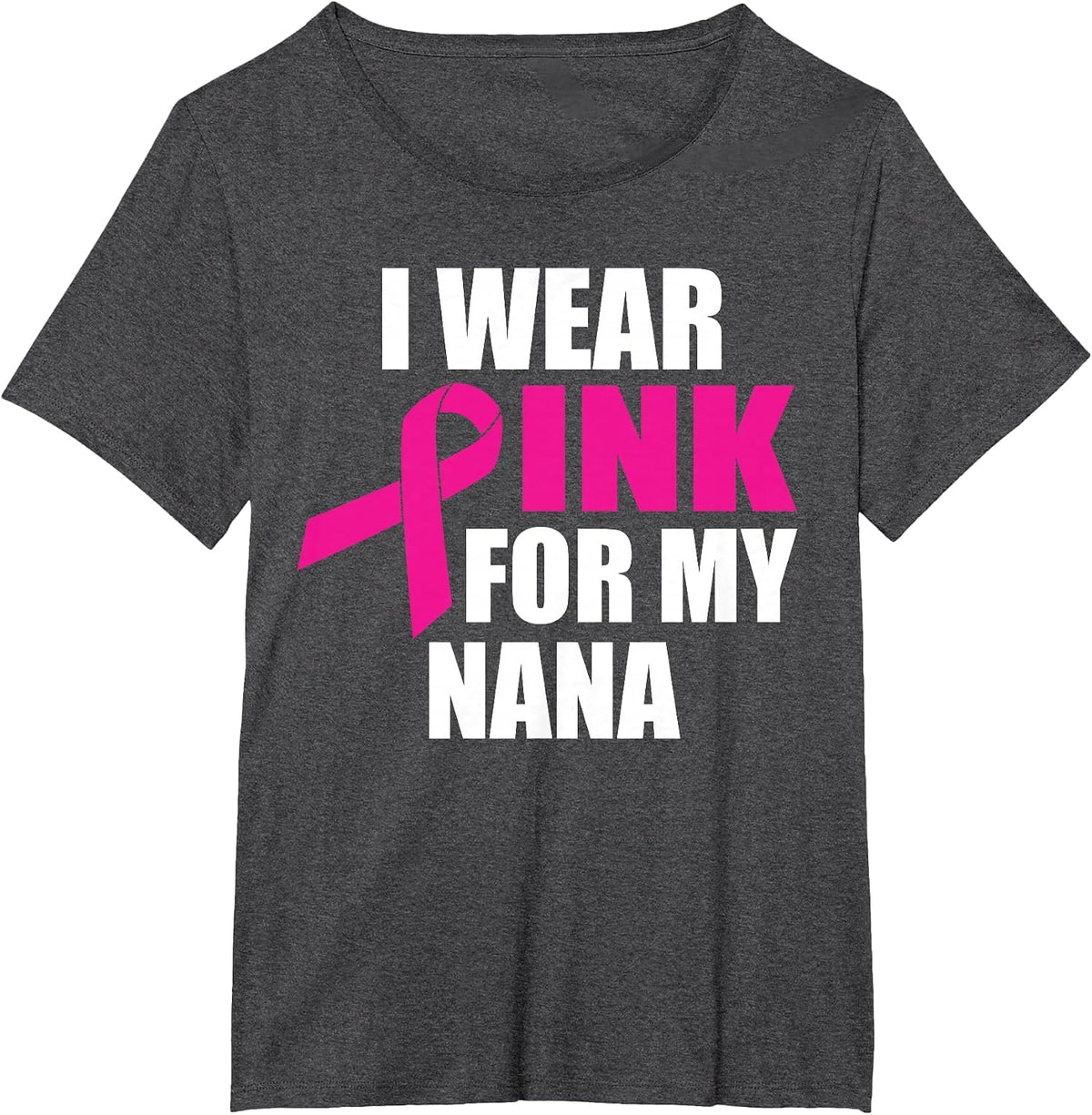 I Wear Pink for My Nana Breast Cancer T-Shirt - Dark Heather Grey
