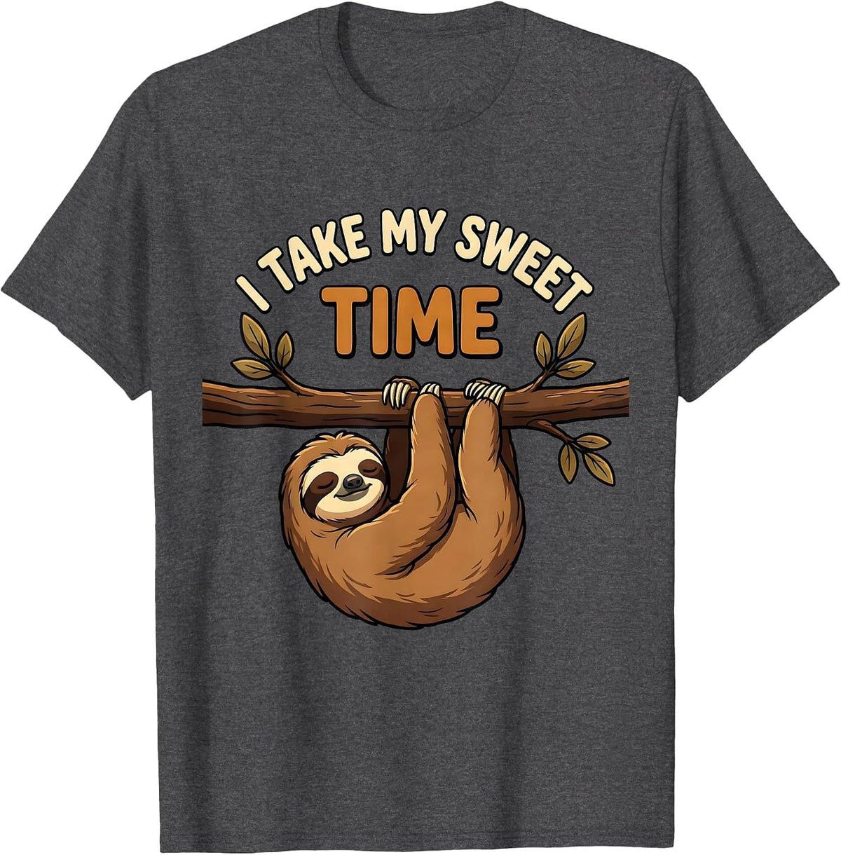 Men's I Take My Sweet Time Funny Sloth Lover Lazy Humor T-Shirt - Dark Heather Grey