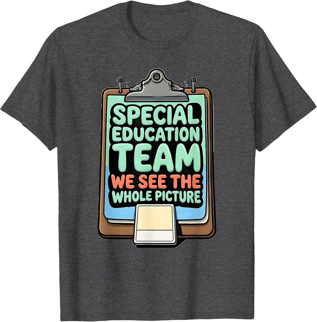 Men's Special Education Team, We See the Whole Picture Teacher T-Shirt - Dark Heather Grey