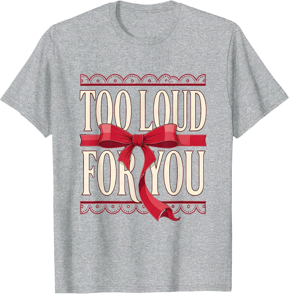 Men's Too Loud For You Grunge Rock Graphic Design T-Shirt - Heather Grey