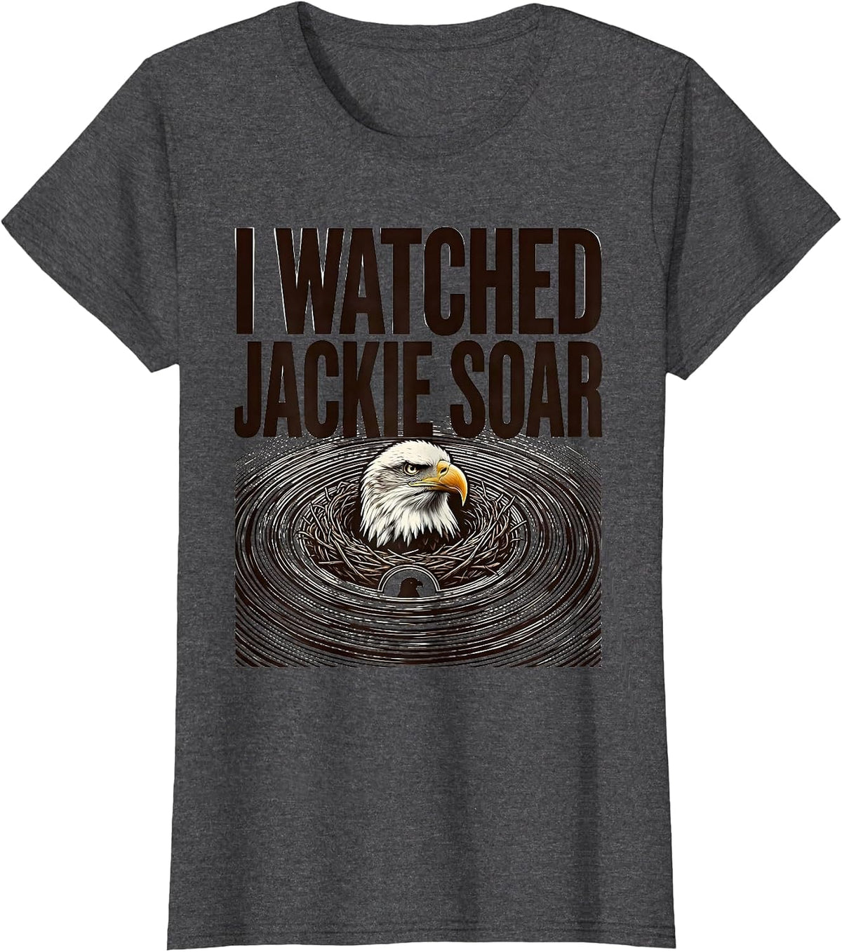 Women's I Watched Jackie Soar Sentimental Eagle Memorial Big Bear T-Shirt - Dark Heather Grey