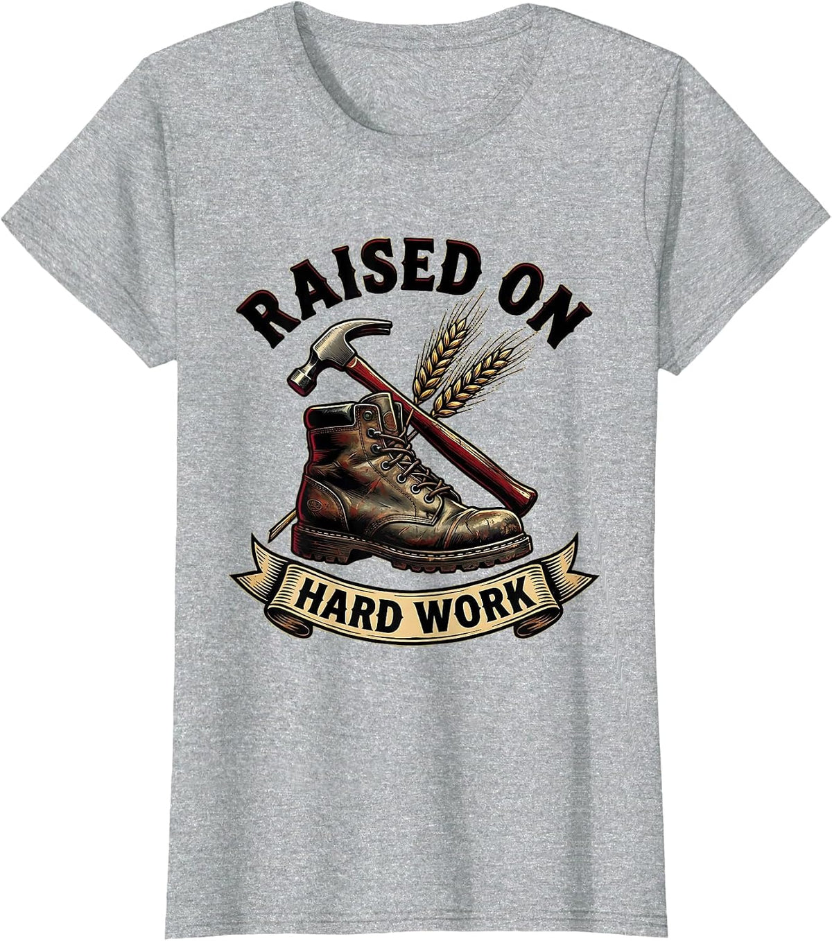 Raised on Hard Work Graphic Design T-Shirt - Heather Grey