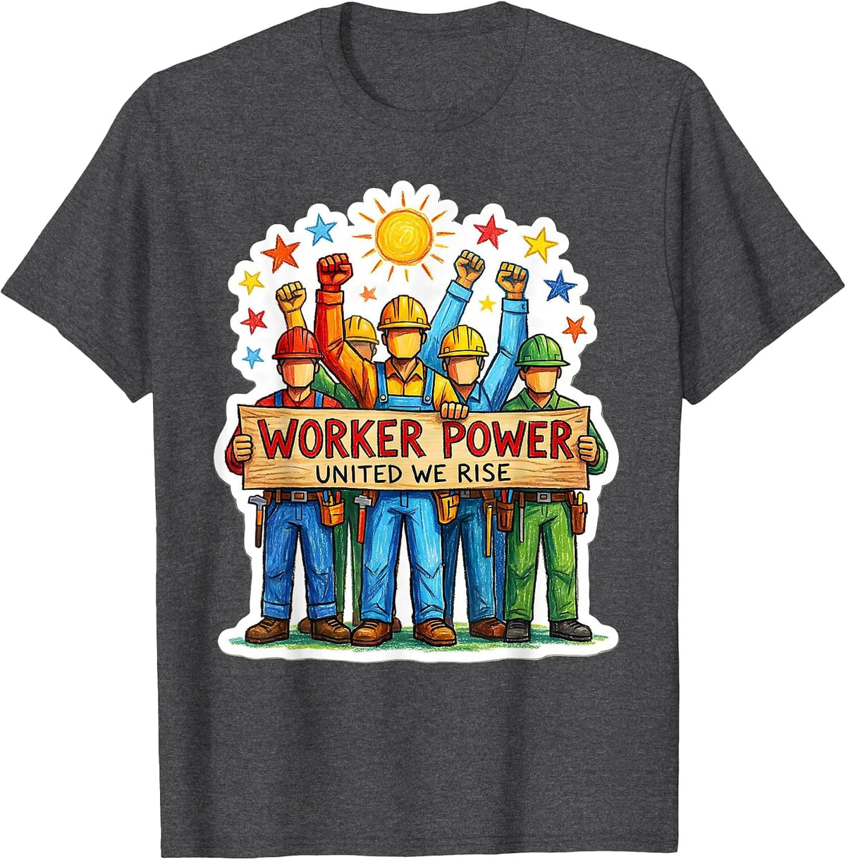 Worker Power United We Rise Labor Day Design T-Shirt - Dark Heather Grey