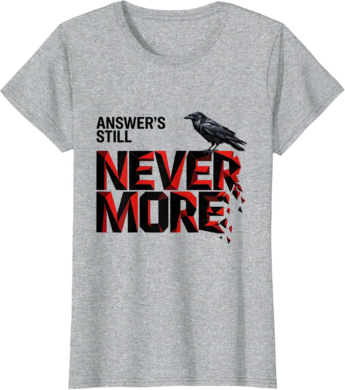 Answer's Still Nevermore Geometric Gothic Raven Art T-Shirt - Heather Grey
