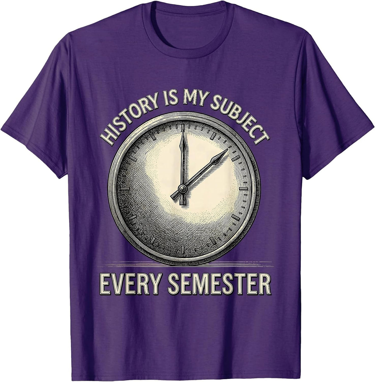 History Is My Subject Every Semester Funny History Teacher T-Shirt - Purple