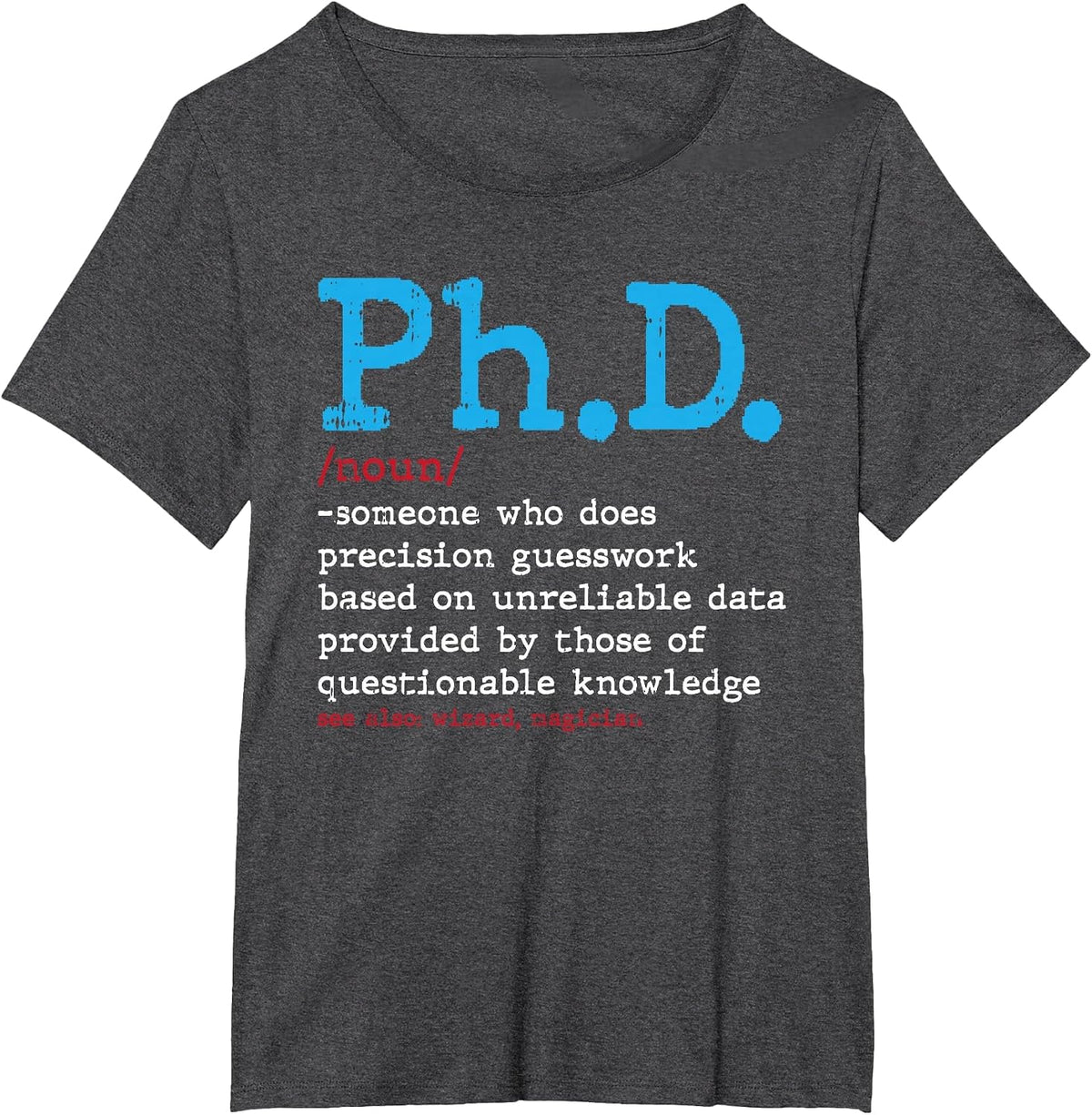 PHD Dictionary Graduation Doctorate Masters Degree Dr T-Shirt - Dark Heather Grey
