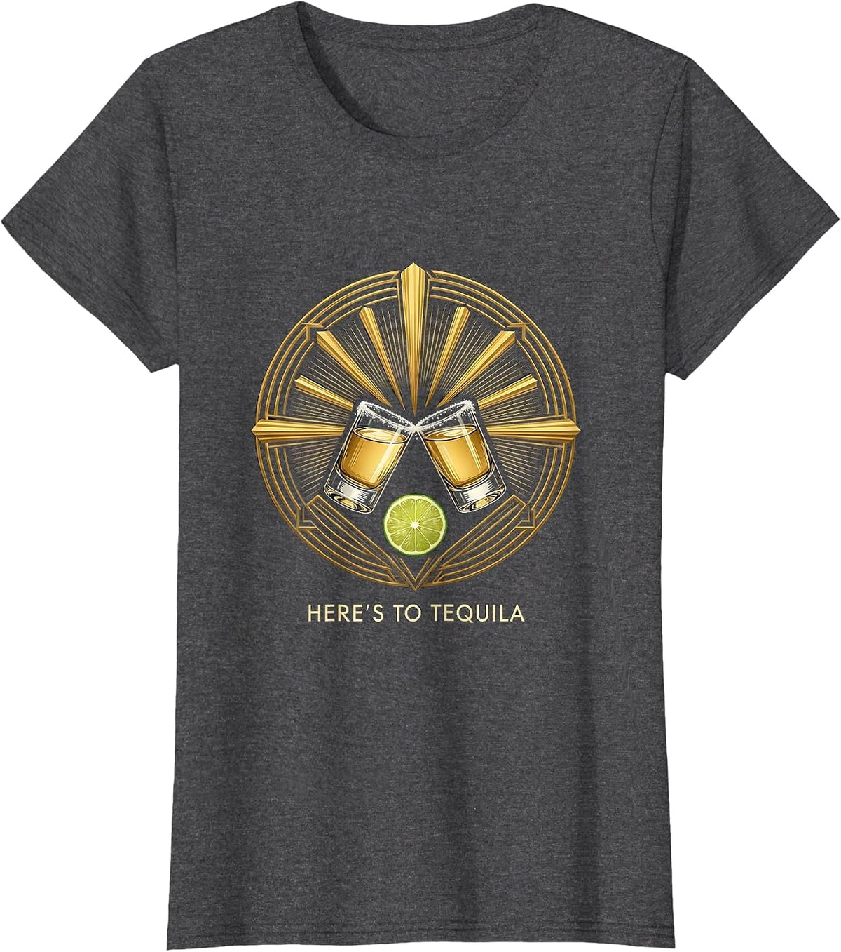 Women's Here's To Tequila Art Deco Drinking Humor Party Gift T-Shirt - Dark Heather Grey
