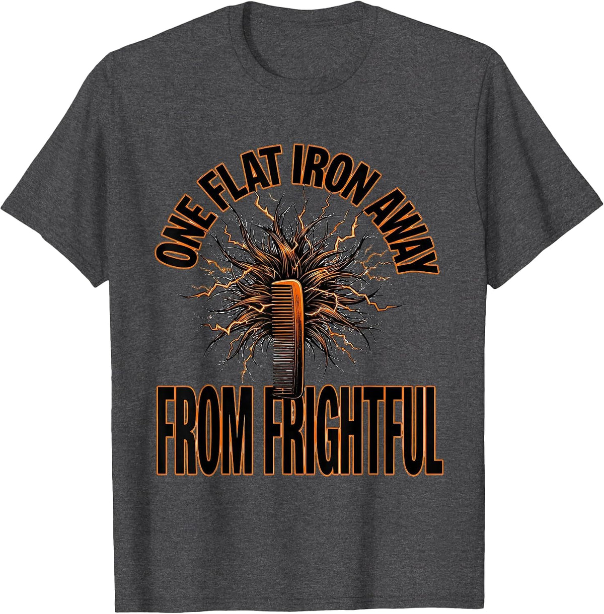 Men's One Flat Iron Away From Frightful Funny Skeleton Hairstylist T-Shirt - Dark Heather Grey
