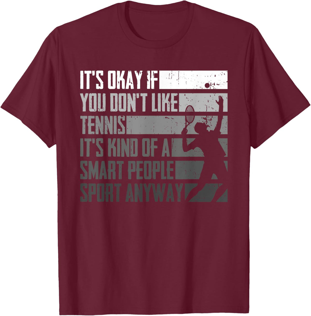 Sport It's Kind Of A Smart People Tennis T-Shirt - Burgundy