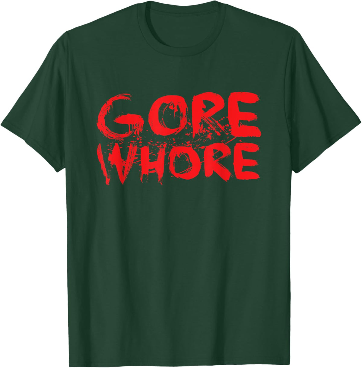 Gore Whore Punk Goth Horror Movie Fan Shirt T-Shirt - Dark Green