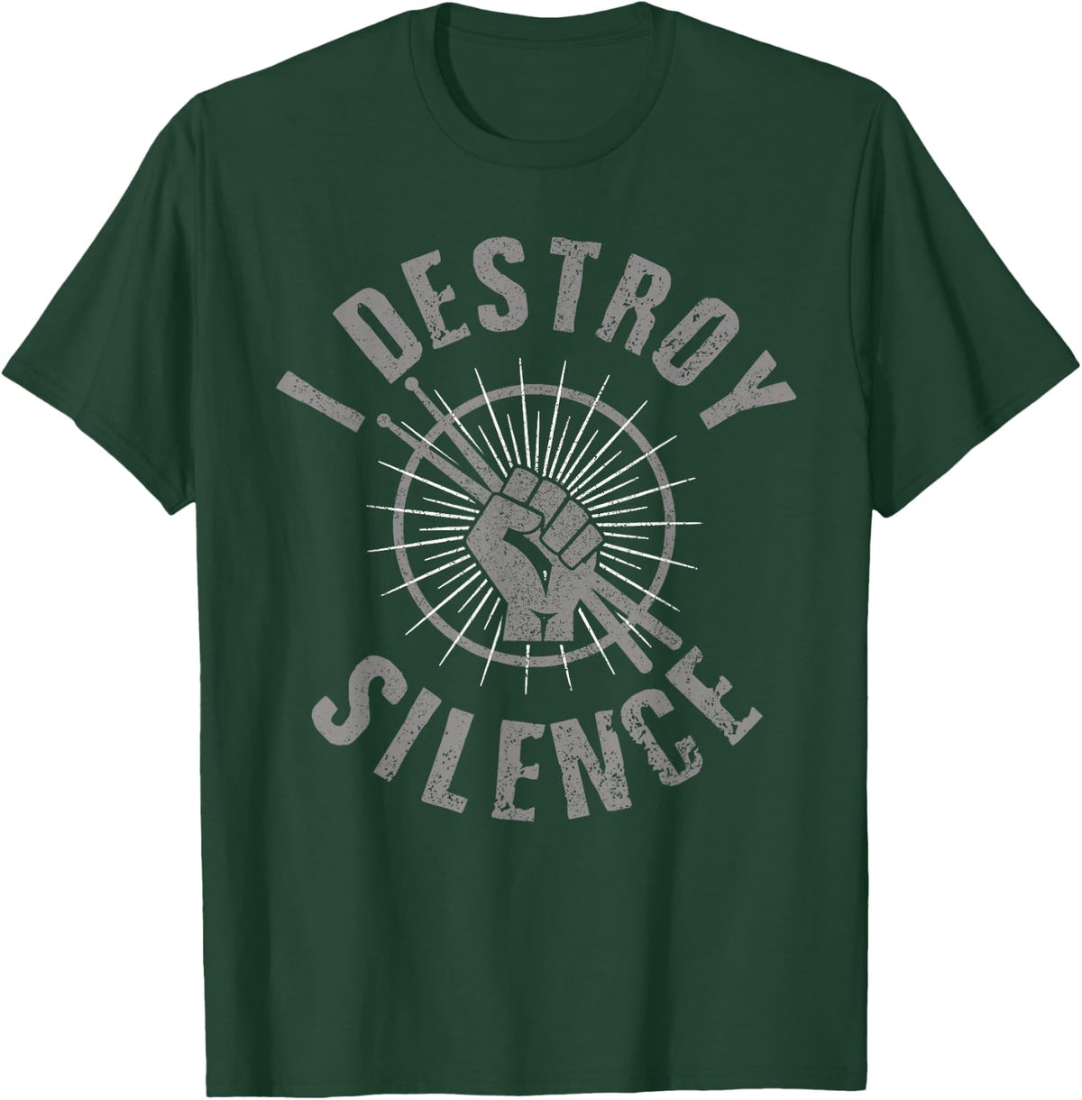 Funny Drummer I Destroy Silence Drums Drumming Gift T-Shirt - Dark Green