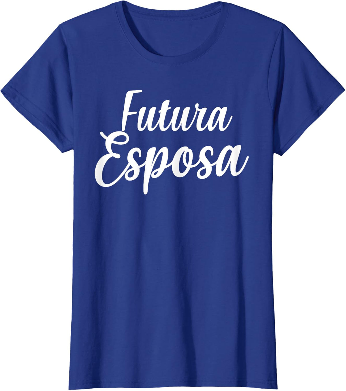Futura Esposa, Spanish Engagement Bride Wedding Future Wife T-Shirt - Royal Blue