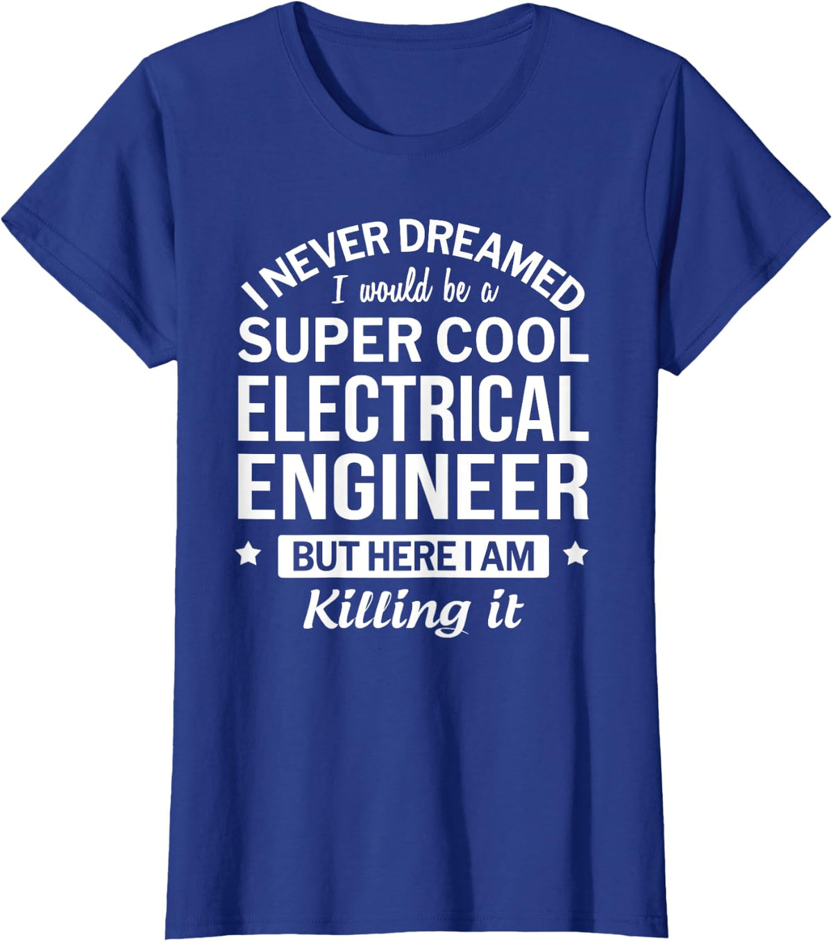Funny Electrical Engineer Tshirt Gift T-Shirt - Royal Blue