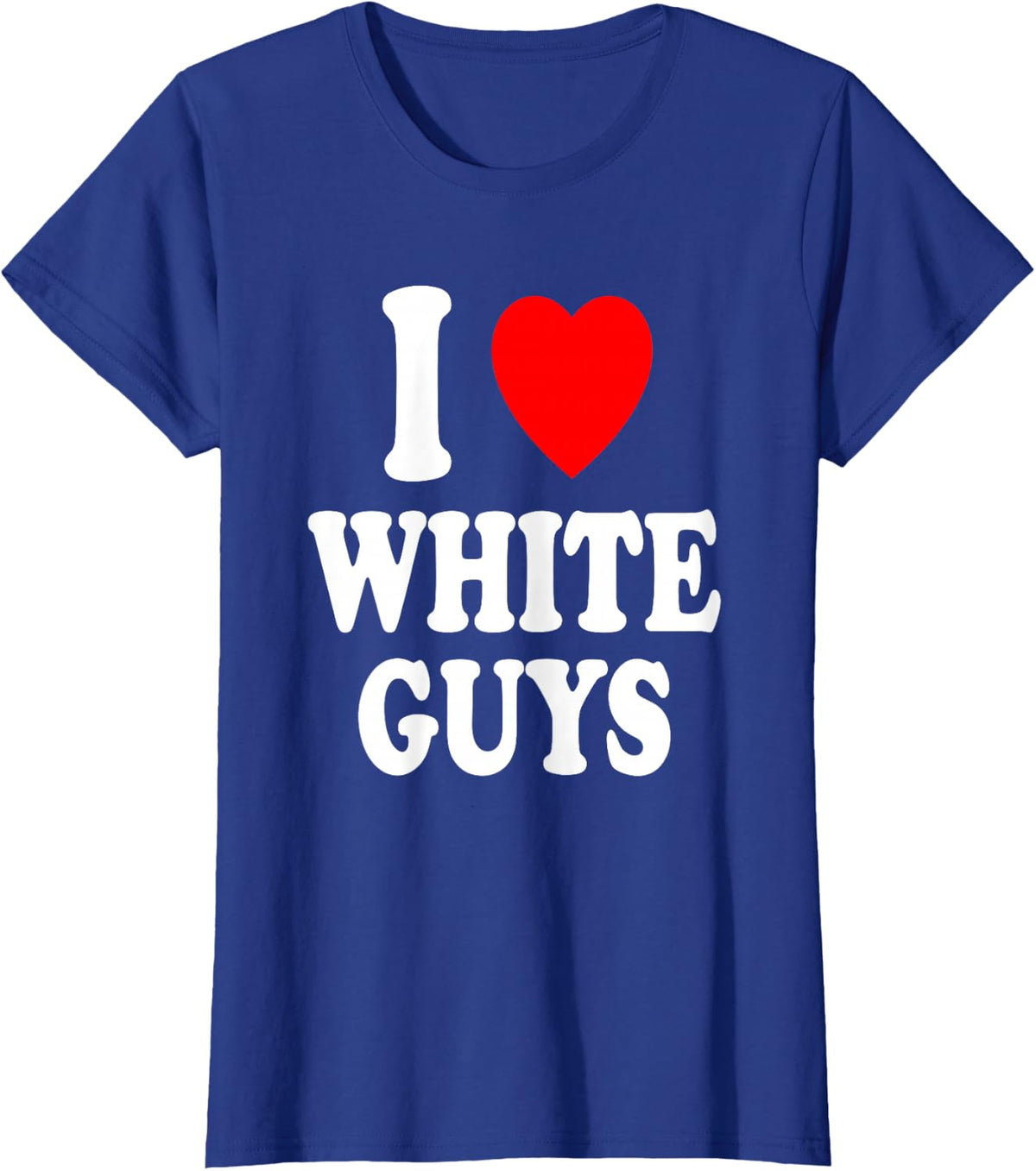 I Heart (Love) White Guys Sexy Hot Attraction Handsome T-Shirt - Royal Blue