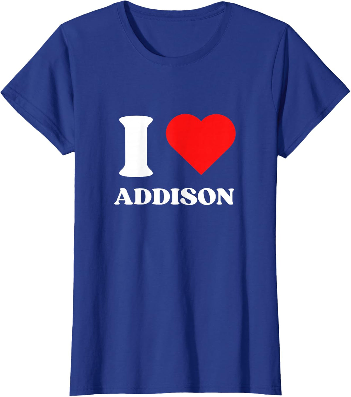 I Love Addison I Heart Addison Name Y2k Valentines Day T-Shirt - Royal Blue