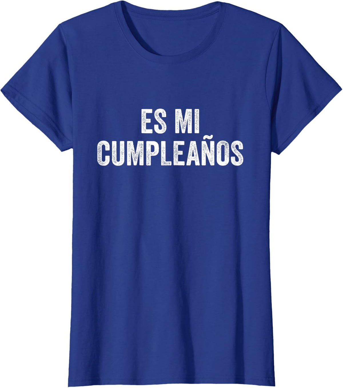 Es Mi Cumpleaños - Spanish Espanol - It's My Birthday Funny T-Shirt - Royal Blue