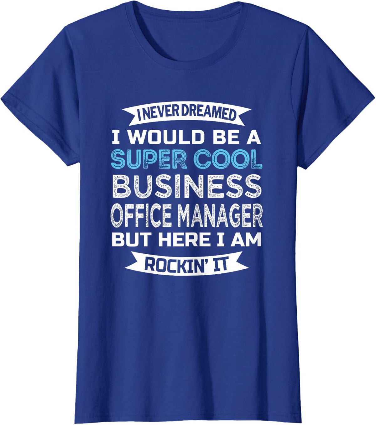Business Office Manager Tshirt Funny T-Shirt - Royal Blue
