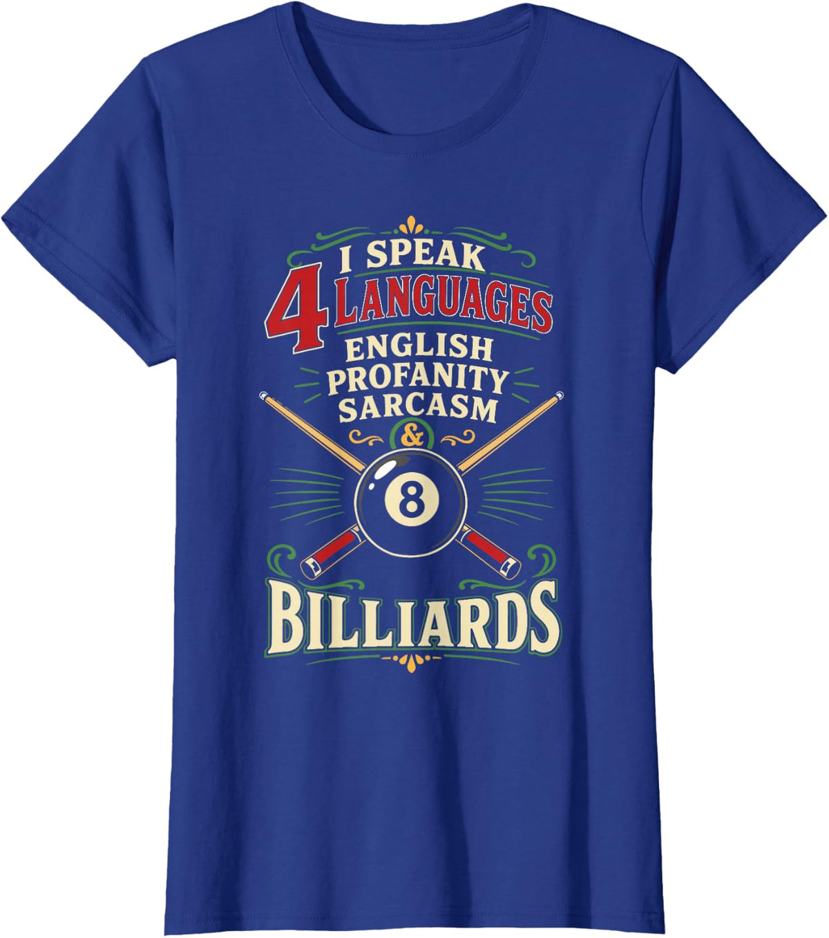 Billiards Pool Player Ball I Speak 4 Languages English T-Shirt - Royal Blue