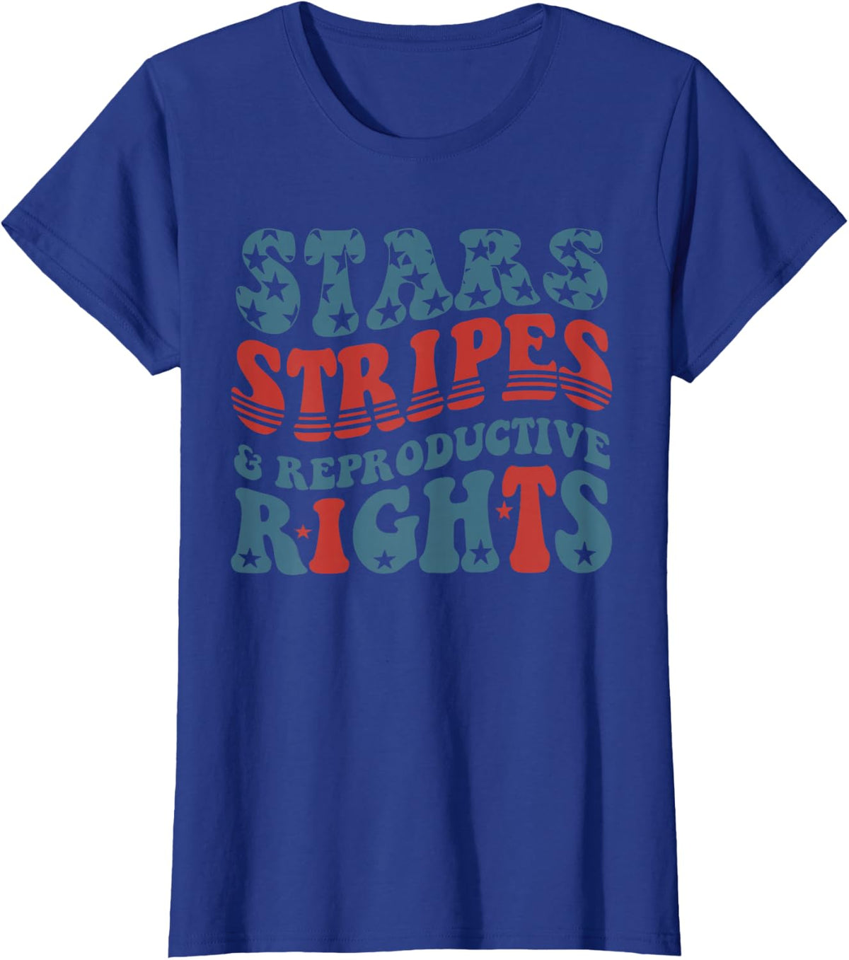 Stars & Stripes & Reproductive Rights 4th Of July T-Shirt - Royal Blue