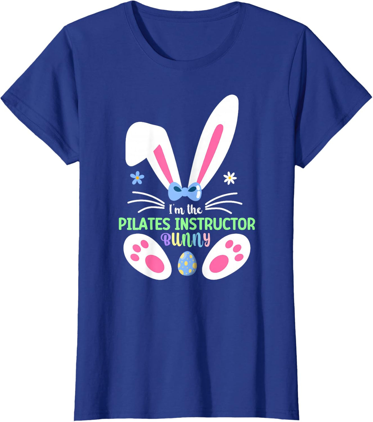 I'm The Pilates Instructor Bunny Matching Family Easter 2026 T-Shirt - Royal Blue